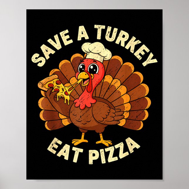 Póster Funny Thanksgiving Save A Turkey Eat Zza Men Women (Frente)