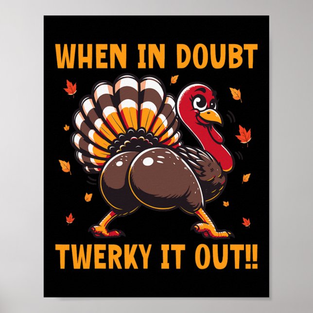 Póster Funny Thanksgiving When In Doubt Twerk It Out Twer (Frente)