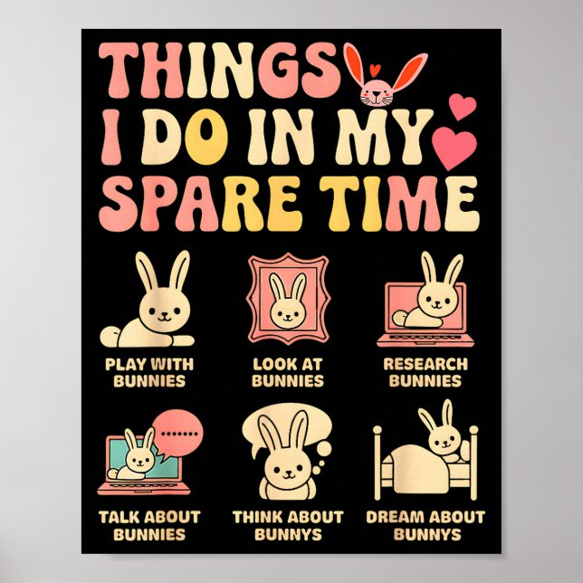 Póster Funny Things I Do In My Spare Time Bunny Rabbit Gi (Frente)