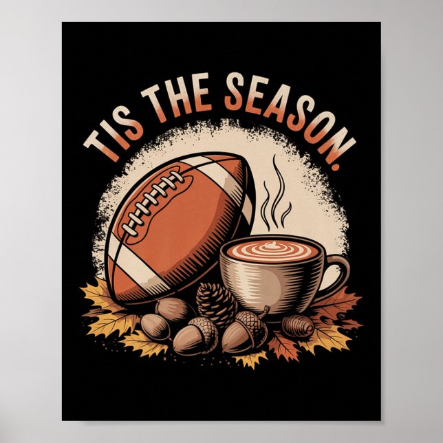 Póster Funny Tis The Season Fall Football Cozy Autumn And (Frente)