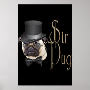 Póster Funny Top Hat Monocle Sir Pug Dog