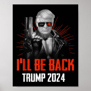 Póster Funny Trump 2024 45 47 Trumpinator volverá