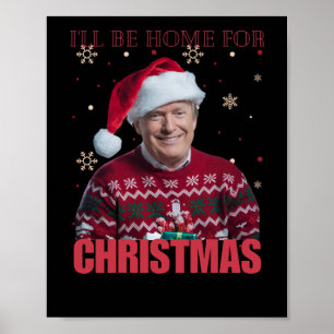 Póster Funny Trump Estaré en casa para Navidades 2025 Hol