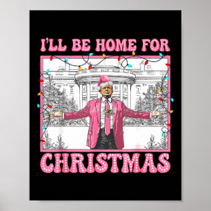 Póster Funny Trump Estaré en casa para Navidades Navidad