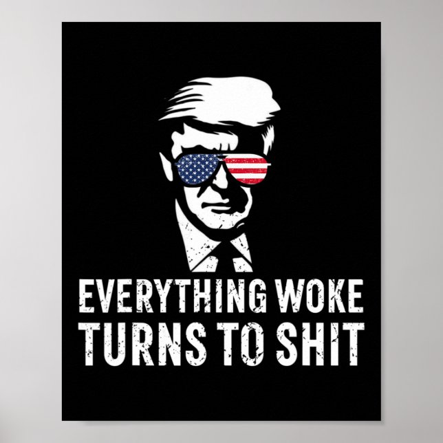 Póster Funny Trump Everything Woke Turns To Quote  (Frente)
