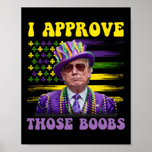 Póster Funny Trump Mardi Gras Ee. Uu. Yo Apruebo Esos 2