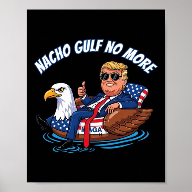 Póster Funny Trump Nacho Gulf No More Shirt Political Car (Frente)