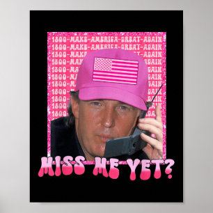 Póster Funny Trump Pink Miss Mí Todavía, Trump 2024,