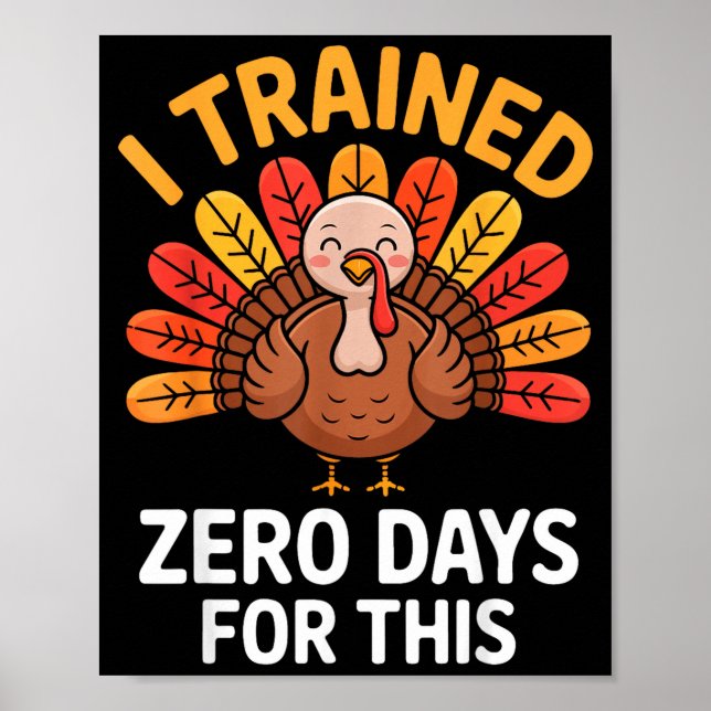 Póster Funny Turkey Saying Thanksgiving Trot I Trained Ze (Frente)