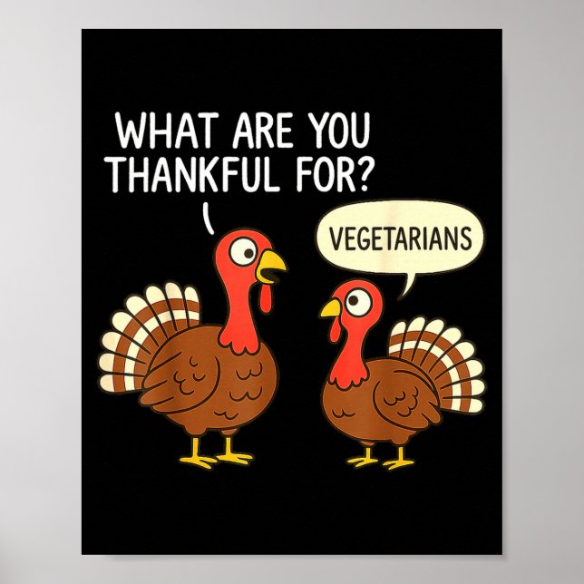 Póster Funny Turkey Thanksgiving Thankful For Vegetarians (Frente)