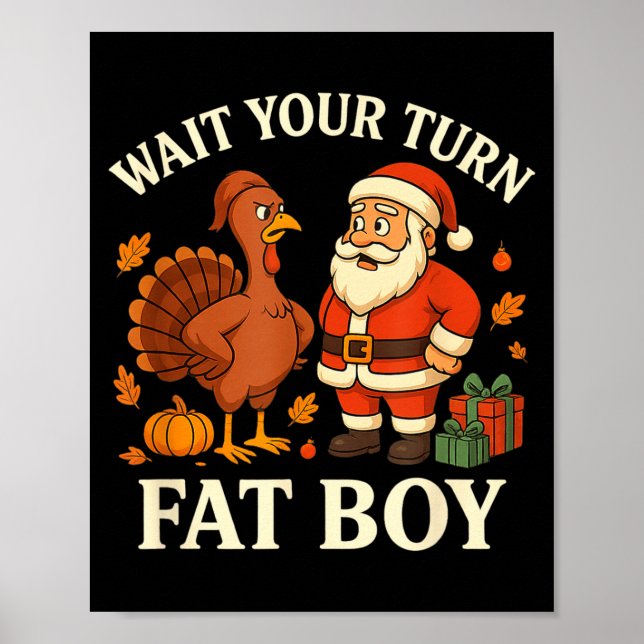 Póster Funny Turkey Vs Santa Wait Your Turn Thanksgiving  (Frente)