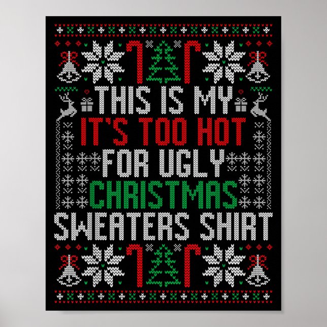 Póster Funny Ugly Christmas Sweater Too Hot Men Teens Xma (Frente)