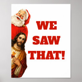 Póster Funny “We Saw That” Santa and Jesus Design