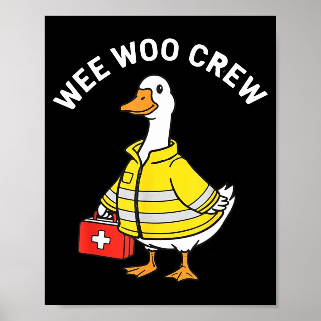 Póster Funny Wee Woo Crew Goose Emt Paramedic Firefighter (Frente)