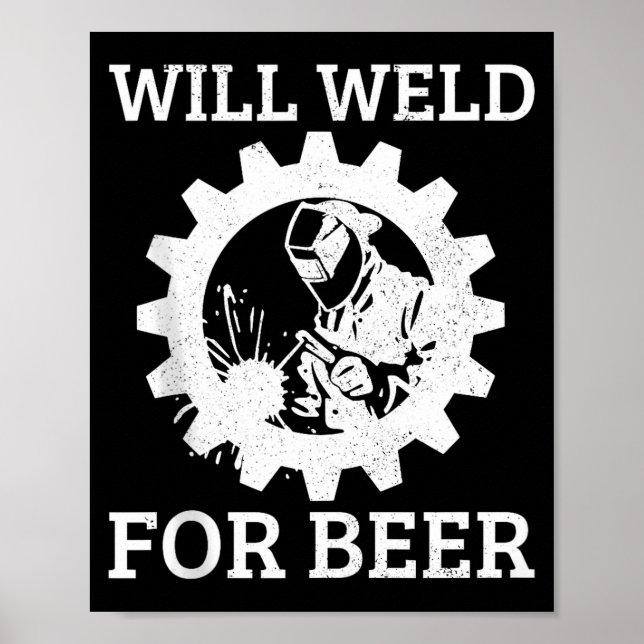 Póster Funny Welder Will Weld For Beer Welding Gift Tank  (Frente)