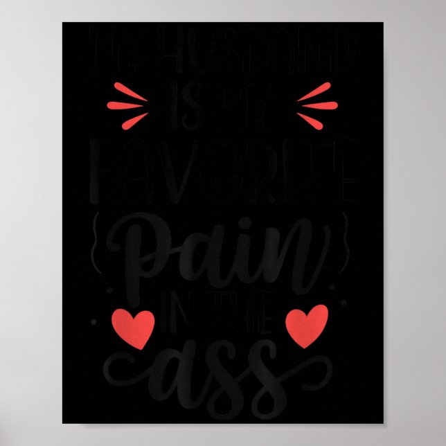 Póster Funny Wife Quote My Husband Favorite Pain In The  (Frente)