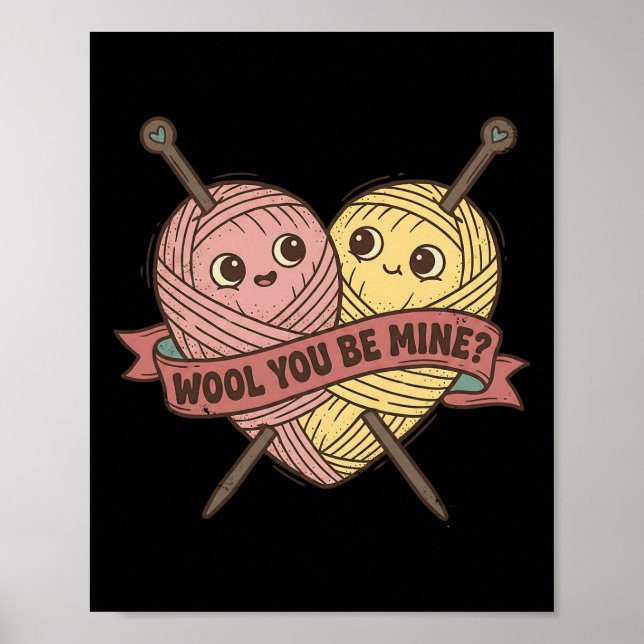 Póster Funny Wool You Be Mine Pun Valentine Knitting Grap (Frente)