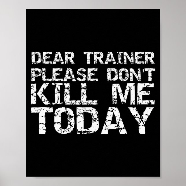 Póster Funny Workou Dear Trainer Please Don't Kill Me Tod (Frente)