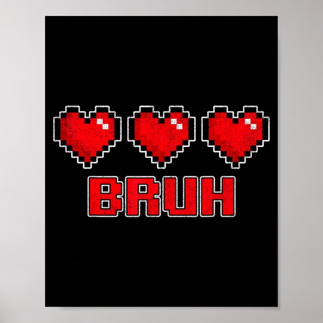 Póster Funny Xel Hearts Gamer Bruh, Valentines Video Game (Frente)