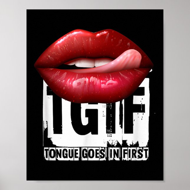 Póster Funny Y Quote Tgif Tongue Goes In First  (Frente)