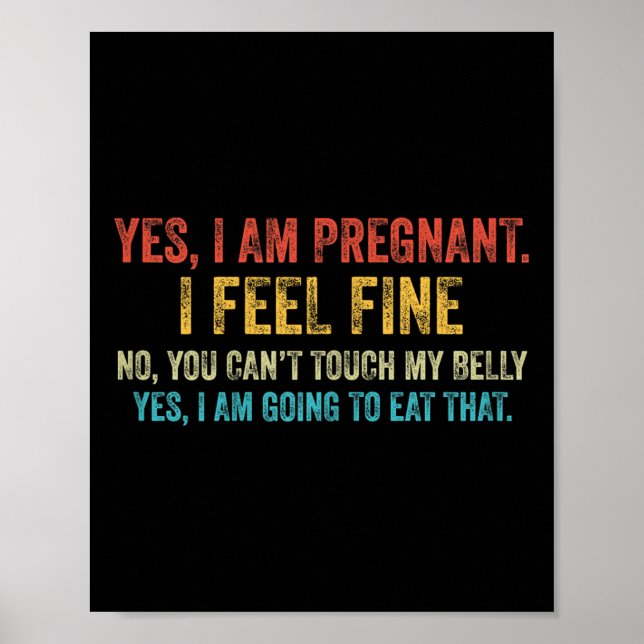 Póster Funny Yes I Am Pregnant I Feel Fine Pregnancy New  (Frente)