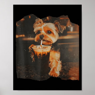 Póster Funny Yorkie Drinking Iced Coffee Cute Dog Meme