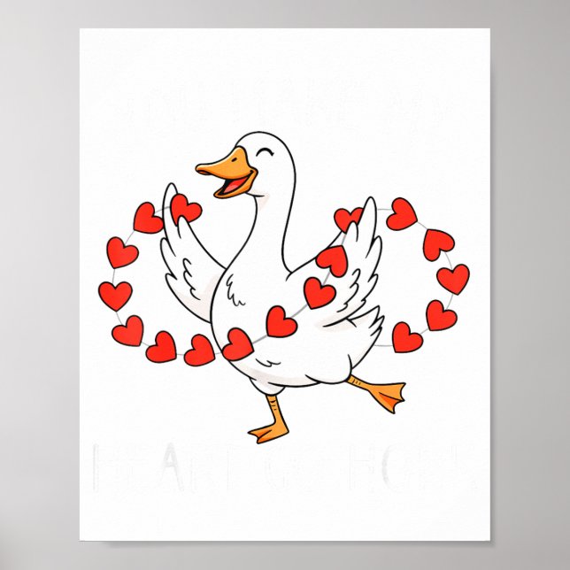 Póster Funny You Make My Heart Go Honk Silly Goose Valent (Frente)