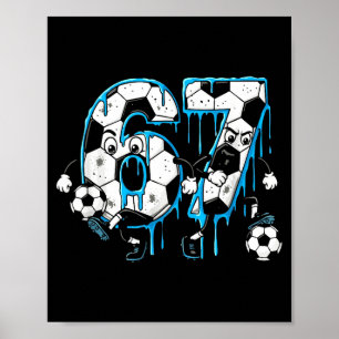 Póster Fútbol 67 Seis Siete 6 7 Divertido 6-7 Meme Drip C