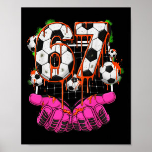 Póster Fútbol 67 Seis Siete Chistoso Gen Alfa Meme Goteo 