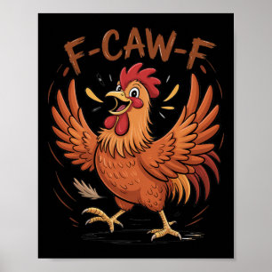 Póster Gallina Pájaro Gallo Desordenado Divertido F-caw-f