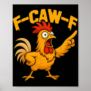 Póster Gallo de cita de humor divertido de pollo F-caw-f 