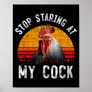 Póster Gallo de gallina divertido deja de mirar mi regalo