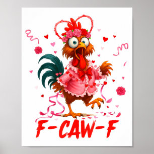 Póster Gallo Divertido F-caw-f Día de San Valentín Pollo