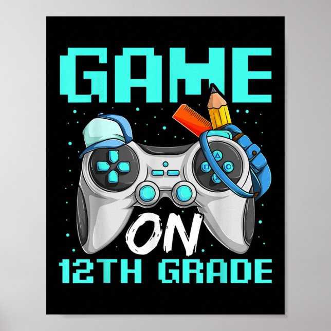 Póster Game On Twelfth Grade Shirts, Funny Gamer Boy Back (Frente)