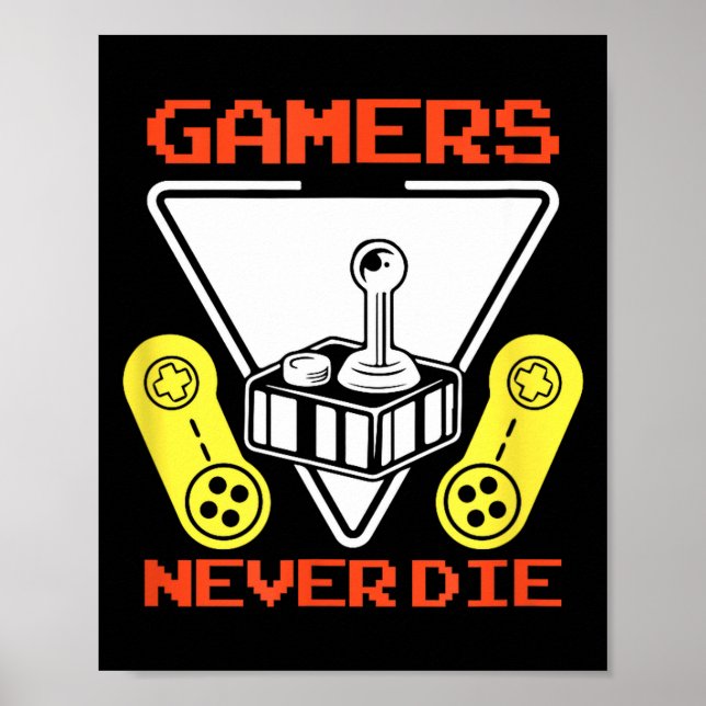 Póster Gamers Never Die Funny Gaming Quotes Great Gift Fo (Frente)