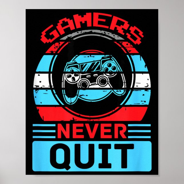 Póster Gamers Never Quit Funny Gaming Quotes Gift For Rpg (Frente)