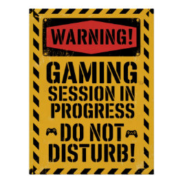 Póster "Gaming Session In Progress | Do Not Disturb"