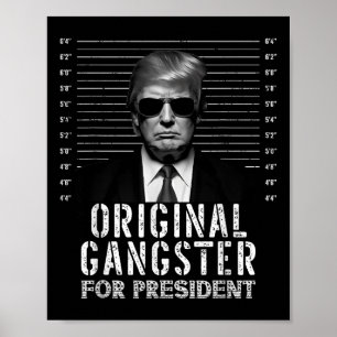 Póster Gangster original del presidente Donald Trump Mugs