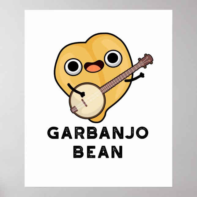 Póster Gar-banjo Bean Funny Garbanzo Banjo Pun (Frente)