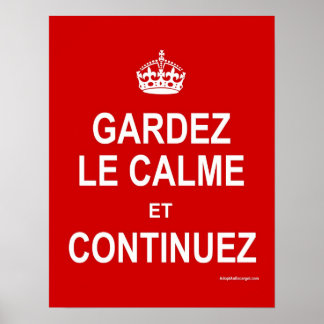 PÓSTER GARDEZ LE CALME ET CONTINUEZ