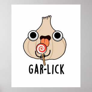 Póster Garlick Funny Garlic Herb Pun