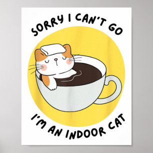 Póster Gatito gracioso lo siento no puedo irme soy un gat