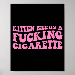 Póster Gatito necesita un cigarrillo chiste divertido de