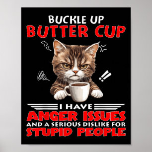 Póster Gato Buckup Buttercup Tengo Problemas De Ira Y Un