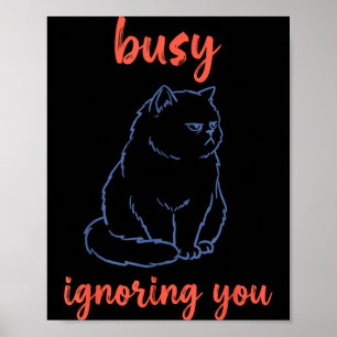 Póster Gato Divertido Ignorándote Ocupado