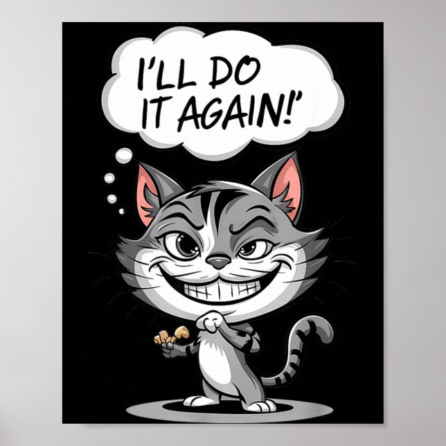 Póster Gato Divertido Lo Haré De Nuevo  (Frente)