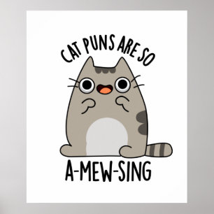 Póster Gato Puns ARe So A-mew-sing Funny Animal Pun