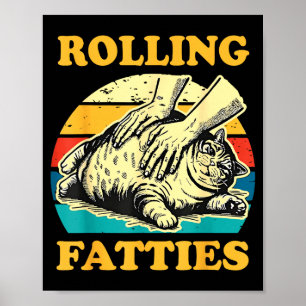 Póster Gato rodando gorduras divertidas para hombres muje