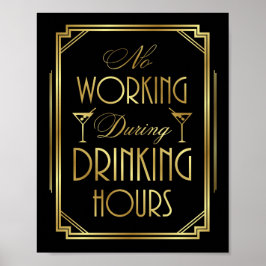 Póster Gatsby Art Deco NO WORKING DRINKING HOURS Print