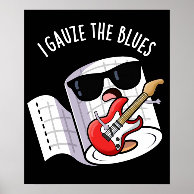 Póster Gauze The Blues Funny First Aid Pun Dark BG (Frente)